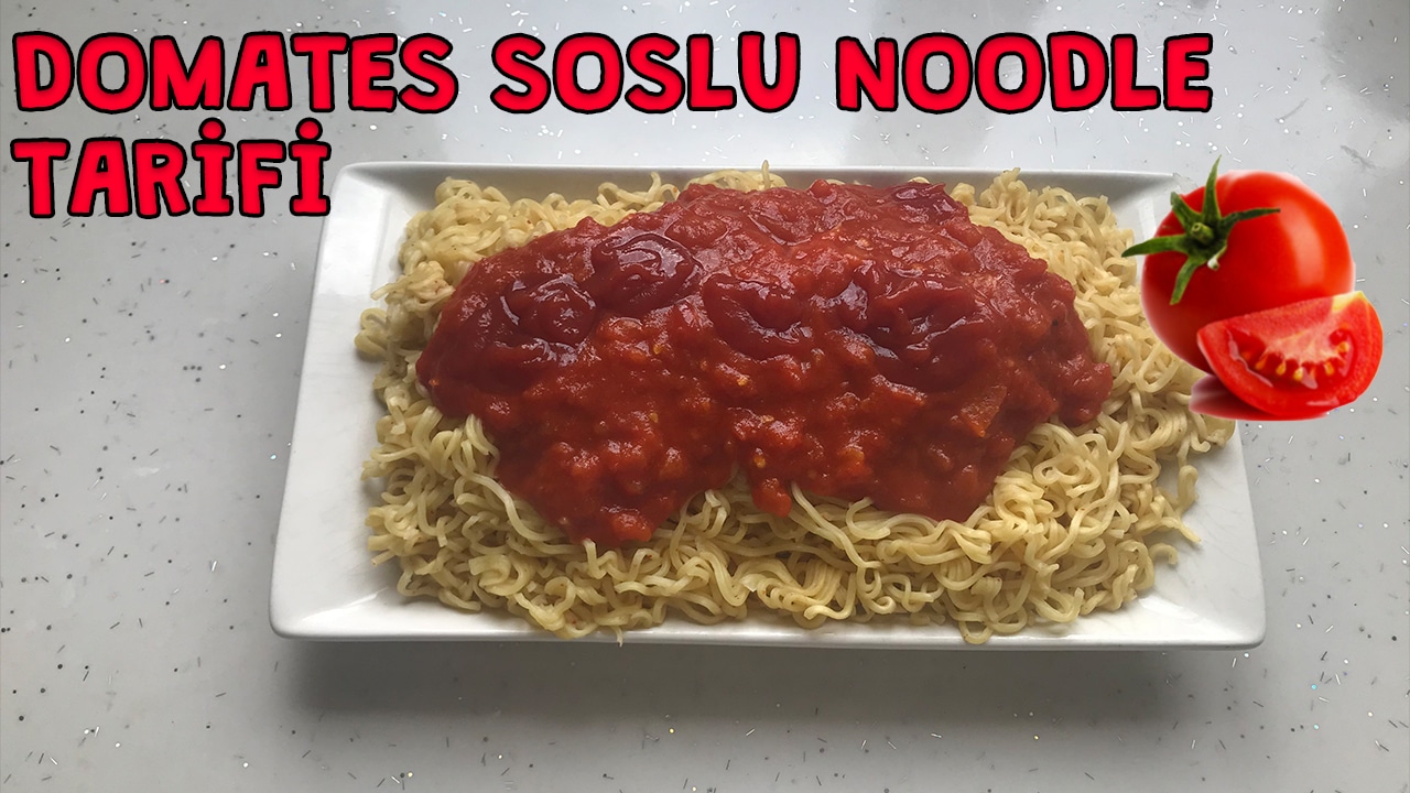 Domates Soslu Noodle Tarifi